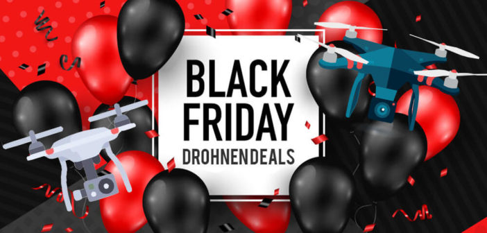 Black Friday Drohnen Angebote – Die besten Deals 2019
